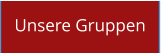 Unsere Gruppen